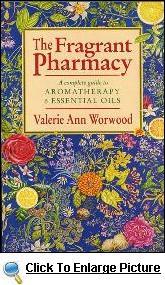 The Fragrant Pharmacy (Valerie Ann Worwood)